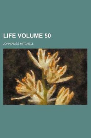 Cover of Life Volume 50