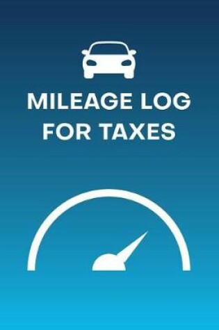 Cover of Mileage Log For Taxes