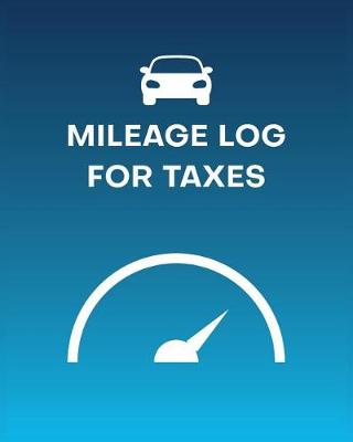Book cover for Mileage Log For Taxes