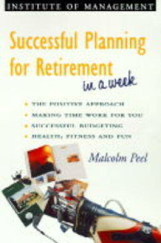 Cover of Successfully Planning for Retirement in a Week