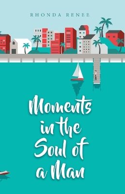 Book cover for Moments in the Soul of a Man