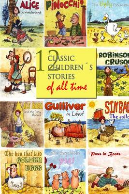 Book cover for 12 Classic Childrens Stories of All Time