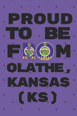 Cover of Proud to Be from Olathe, Kansas (Ks)