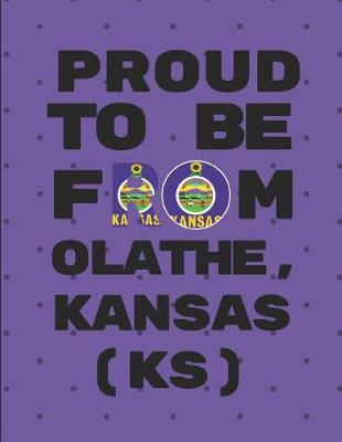 Book cover for Proud to Be from Olathe, Kansas (Ks)