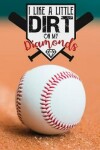 Book cover for I Like a Little Dirt on my Diamond