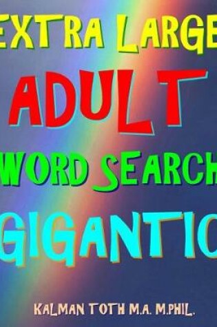 Cover of Extra Large Adult Word Search Gigantic