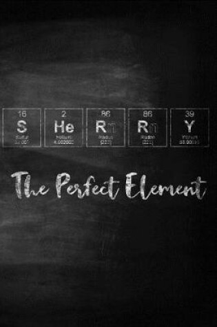 Cover of Sherry The Perfect Element