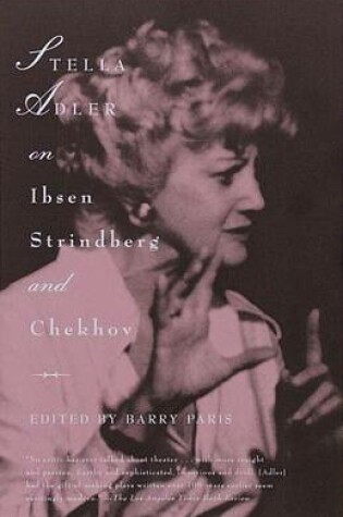 Cover of Stella Adler on Ibsen, Strindberg, and Chekhov