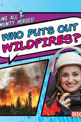 Cover of Who Puts Out Wildfires?