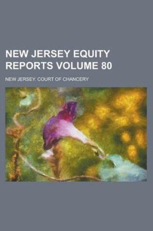 Cover of New Jersey Equity Reports Volume 80