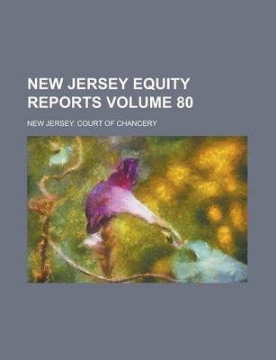 Book cover for New Jersey Equity Reports Volume 80