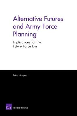 Book cover for Alternative Futures and Army Force Planning