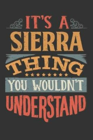 Cover of Its A Sierra Thing You Wouldnt Understand