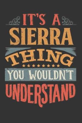 Book cover for Its A Sierra Thing You Wouldnt Understand