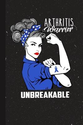 Book cover for Arthritis Warrior Unbreakable