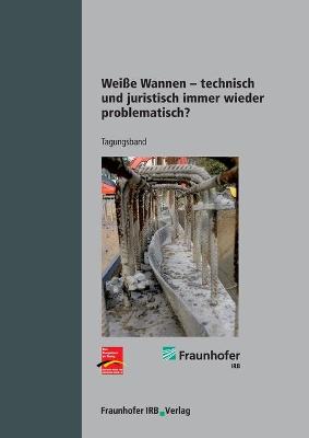 Book cover for Weisse Wannen - technisch und juristisch immer wieder problematisch?.