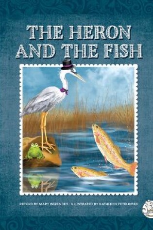 Cover of The Heron and the Fish