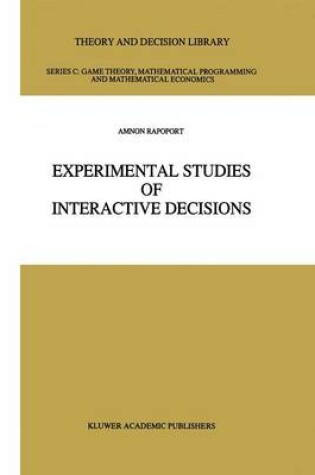 Cover of Experimental Studies of Interactive Decisions