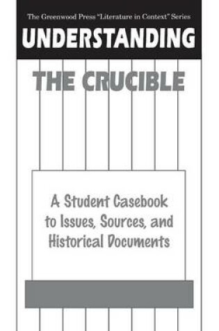 Cover of Understanding The Crucible