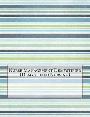 Book cover for Nurse Management Demystified (Demystified Nursing)