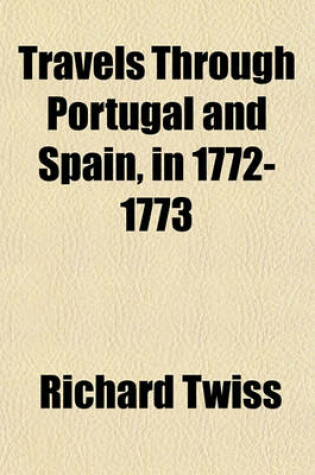 Cover of Travels Through Portugal and Spain, in 1772-1773