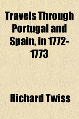 Book cover for Travels Through Portugal and Spain, in 1772-1773