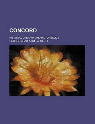 Book cover for Concord; Historic, Literary and Picturesque