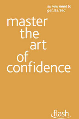 Cover of Master the Art of Confidence: Flash