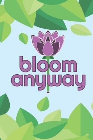 Cover of Bloom Anyway