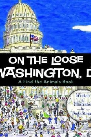 Cover of On the Loose in Washington, D.C.