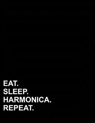Book cover for Eat Sleep Harmonica Repeat