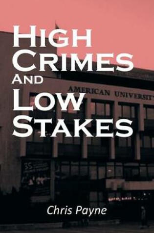 Cover of High Crimes and Low Stakes