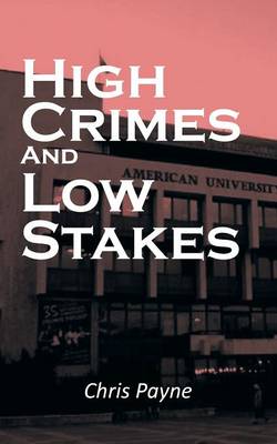 Book cover for High Crimes and Low Stakes