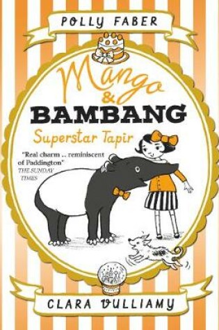 Cover of Mango & Bambang: Superstar Tapir (Book Four)