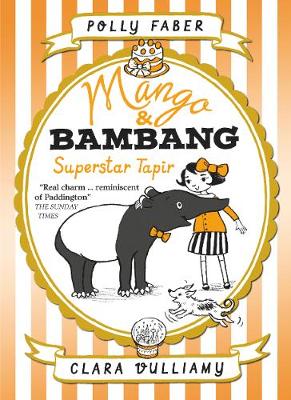 Cover of Mango & Bambang: Superstar Tapir (Book Four)