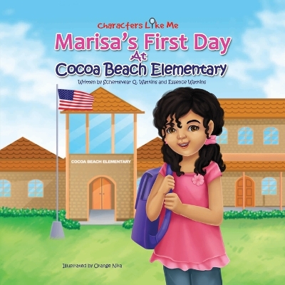 Book cover for Characters Like Me- Marisa's First Day At Cocoa Beach Elementary