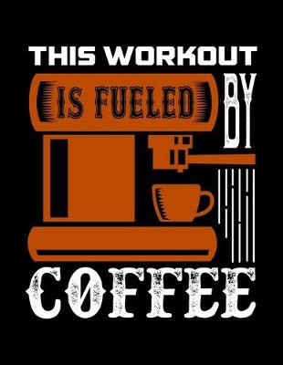 Book cover for This Workout Is Fueled By Coffee