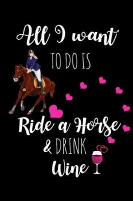 Book cover for Ride A Horse & Drink Wine