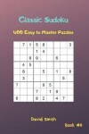 Book cover for Classic Sudoku - 400 Easy to Master Puzzles Vol.6