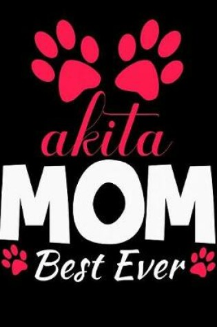 Cover of Akita Mom Best Ever