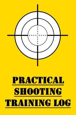 Book cover for Practical Shooting Training Log