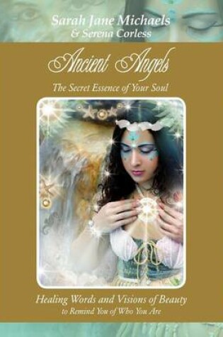 Cover of Ancient Angels; The Secret Essence of Your Soul