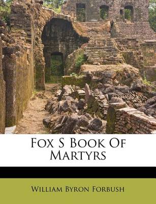 Book cover for Fox S Book of Martyrs