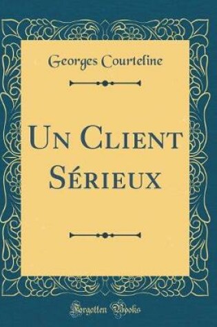 Cover of Un Client Sérieux (Classic Reprint)