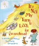Book cover for It's Not My Turn to Look for Grandma!