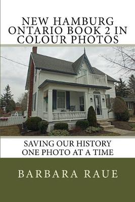 Cover of New Hamburg Ontario Book 2 in Colour Photos