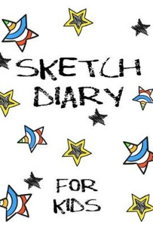 Cover of Sketch Diary For Kids