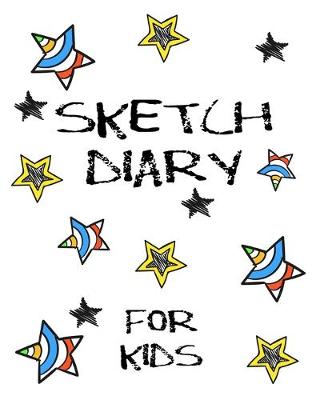 Book cover for Sketch Diary For Kids