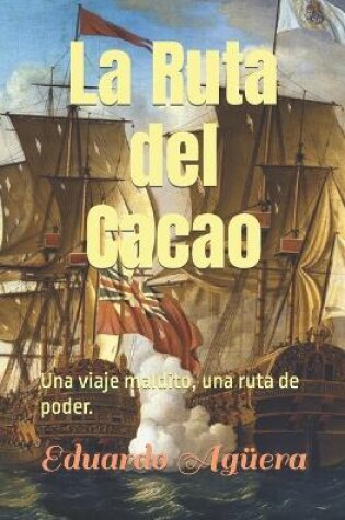 Cover of La Ruta del Cacao