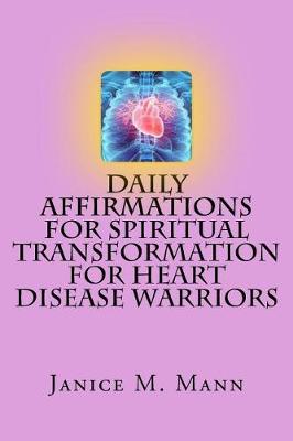 Book cover for Daily Affirmations for Spiritual Transformation for Heart Disease Warriors